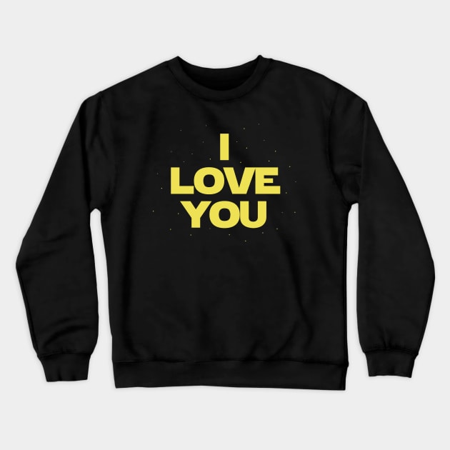 I Love You Crewneck Sweatshirt by fishbiscuit